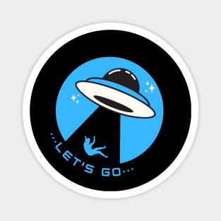 Let's Go! | UFO Abductions | UAP Magnet